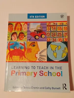 Learning To Teach In The Primary School -Teresa Cremin (The Open University UK) • £9.95