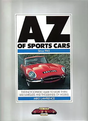 AZ Of Sports Cars Since 1945 By Lawrence Pub Bay View Books 1991 850 Marques • £12.50