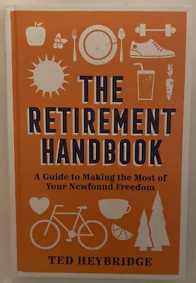 £8.50 • Buy The Retirement Handbook: A Guide To Making The Most Of Your Newfound Freedom