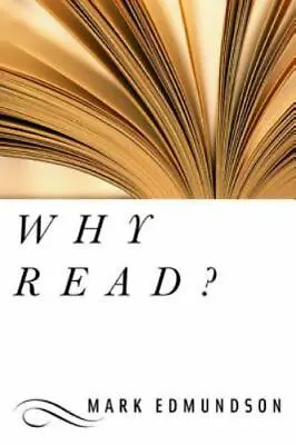 Why Read? [ Edmundson Mark ] Used - Good • $4.38