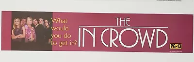 The In Crowd 2000 Film (5  X 25 ) Movie Theater Mylar Banner/Poster • $8.95