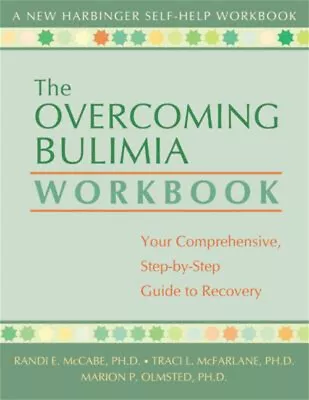 The Overcoming Bulimia Workbook : Your Comprehensive Step-By-Step • $6.65