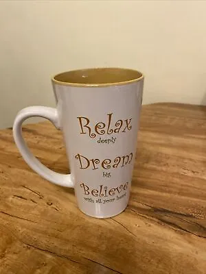 Relax Dream Believe Mug By Mulberry Home Latte Coffee With Inspiring Message • $11.87
