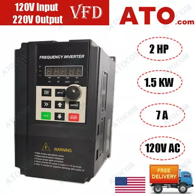 ATO 1.5 KW 2 HP 7 A VFD 120V Input 220V Output Variable Frequency Drive Inverter • $315.08