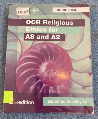 OCR Religious Ethics For AS And A2 2nd Edition. Jill Oliphant. Good Condition • £6.50