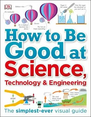 How To Be Good At Science Technology And Engineering DK 9781465473592 • $10.48