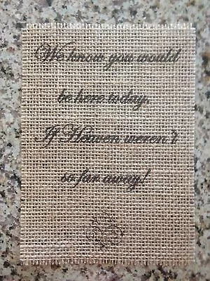 Primitive 5x7 Burlap Banner Panel Sign Wedding Memorial Heaven So Far Away New • $6.99