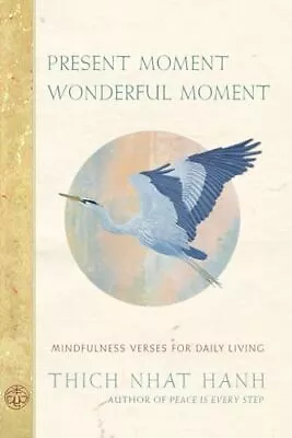 Present Moment Wonderful Moment: Mindfulness Verses For Daily Living • $8.06