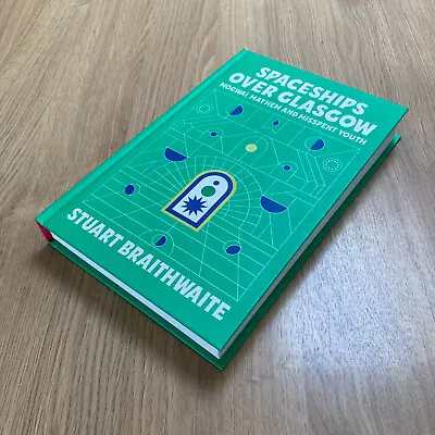 Spaceships Over Glasgow - Stuart Braithwaite - Unread Book Free Postage • £9.95