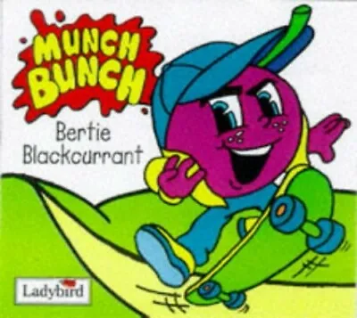 Munch Bunch Storybook: Bertie Blackcurrent (Munch Bunch Storyb... Paperback Book • $6.02