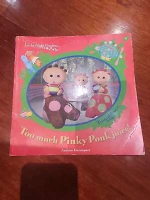 In The Night Garden Book - Too Much Pinky Ponk Juice. • $5