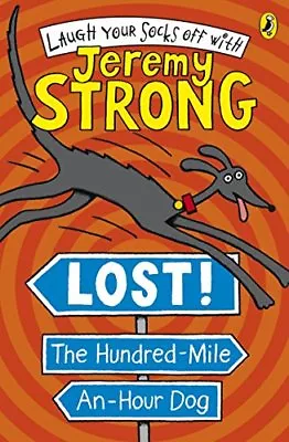 Lost! The Hundred-Mile-An-Hour DogJeremy Strong • £2.23