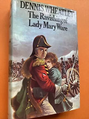 £30 • Buy The Ravishing Of Lady Mary Ware SIGNED/Inscribed By Dennis Wheatley 1st HB DW
