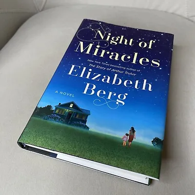 New! Night Of Miracles : A Novel By Elizabeth Berg (2018 Hardcover) • $22.20