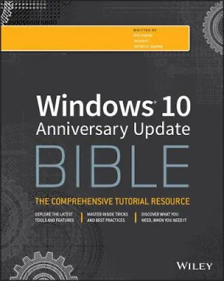 Windows 10 Anniversary Update Bible (Bible) By Rob Tidrow • $101