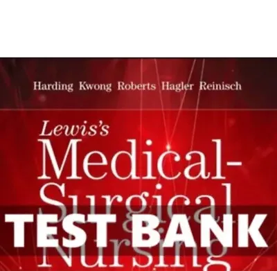 TEST BANK Lewis’s Medical Surgical Nursing Clinical Problem 11th Ed • $18.71