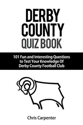 £3.58 • Buy Derby County Quiz Book By Carpenter, Chris Book The Cheap Fast Free Post