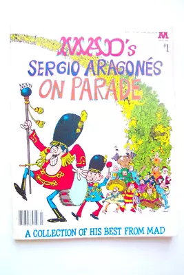 MAD's Sergio Aragones On Parade Collectin Of His Best From MAD Magazine Comics • $75