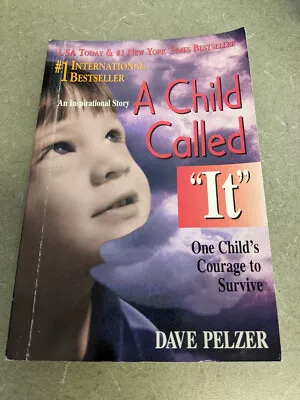 A Child Called It: One Child's Courage To Survive By Dave Pelzer Paperback 1995 • $3.60