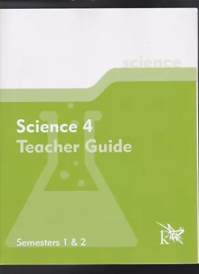 K12 SCIENCE 4 Semester 1 &2 TEACHER GUIDE LN • $6.50