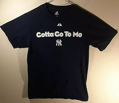 Majestic Men's NY YANKEES Mariano Rivera  Gotta Go With Mo  T-Shirt Size S Small • $24.95