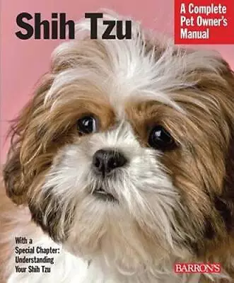 Shih Tzu (Barrons Complete Pet Owners Manuals (Paperback)) - Paperback - GOOD • $6.16