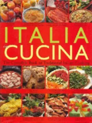 Italia In Cucina: The Complete Book Of Traditional Italian Cooking • $5.99