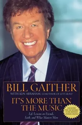 It's More Than The Music: Life Lessons On Fri- 9780446692878 Paperback Gaither • $4.27