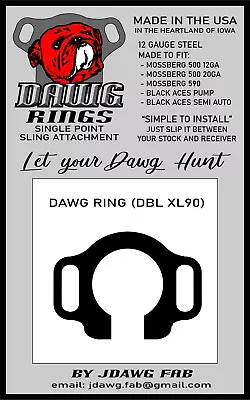 DAWG RING DBL XL90 SINGLE POINT SLING MOUNT FOR MOSSBERG 500 And MAVERIC • $18.50