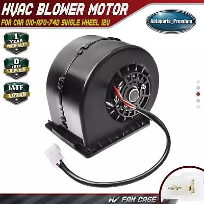 A/C Blower Motor Fan Assembly Single Wheel W/ Fan Cage For Car 010-A70-74D 12V • $45.99