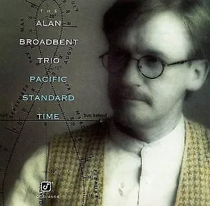 ALAN BROADBENT - Pacific Standard Time - CD - **BRAND NEW/STILL SEALED** • $21.95