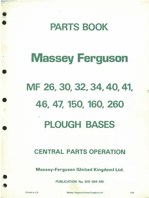 £11.99 • Buy Massey Ferguson MF 26 30 32 34 40 4146 47 150 160 260 Plough Bases Parts Manual