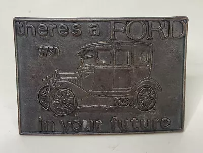 Vintage There's A Ford In Your Future $750 Ford Model T  Belt Buckle • $8.99