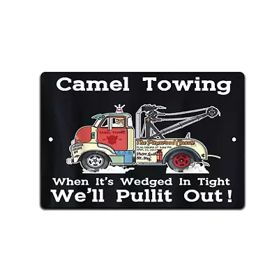 Camel Towing When Its Wedged In We Will Pull It Out 8x12 Metal Wall Garage Sign • $13.95