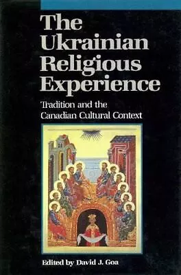 Ukrainian Religious Experience: Tradition And The Canadian • $17.20