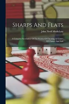 Sharps And Flats: A Complete Revelation Of The Secrets Of Cheating At Games Of C • $34.62