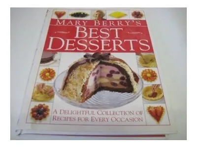 Mary Berry's Best Desserts By Berry Mary Hardback Book The Cheap Fast Free Post • £4.10
