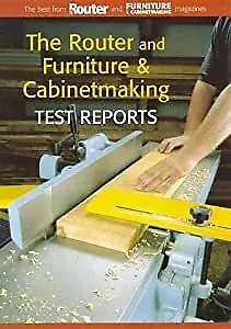TEST REPORTS: THE ROUTERS AND FURNITURE & CABINET MAKING. No Author. Used; Ver • £8.25