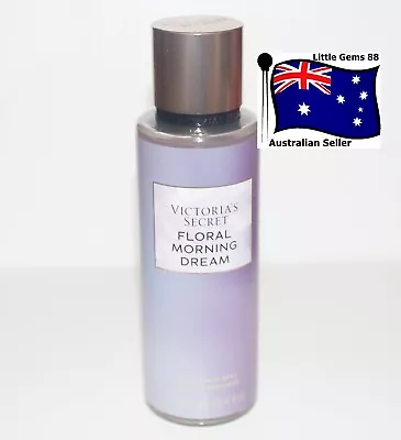 VICTORIA'S SECRET * Floral Morning Dream   MIST SPRAY 250ML Perfume FULL SIZE • $27.99