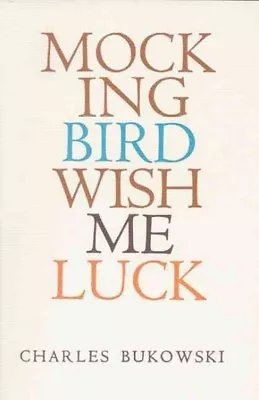 Mockingbird Wish Me Luck Paperback By Bukowski Charles Like New Used Free... • $17.36