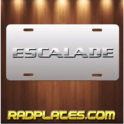 ESCALADE Inspired Art On Gray White Aluminum License Plate Tag New • $19.97