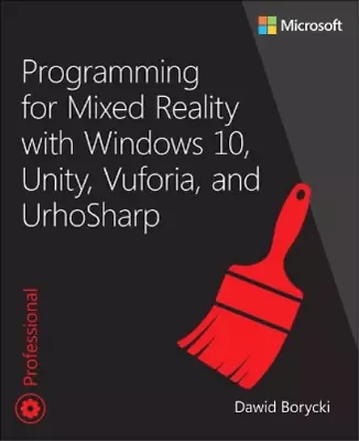 Dawid Borycki Programming For Mixed Reality With Windows (Paperback) (US IMPORT) • $113.98