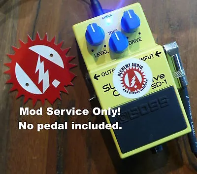 Modify Your Boss SD-1 Overdrive Mod Service Only (No Pedal) Alchemy Audio • $59.95