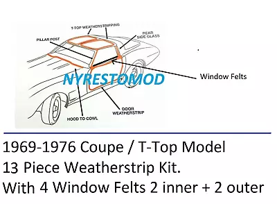 13 Piece KIT 69-72 Corvette Weatherstrip Rubber Kit T-TOPS Doors Hood 4x Felts • $377.69