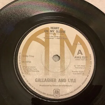 Gallagher And Lyle 7” Vinyl Single “ Heart On My Sleeve “ • £2.50