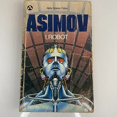 Isaac Asimov I ROBOT  Novel Book Paperback RARE Vintage Cover 70’s 80’s Alpha • £39.99