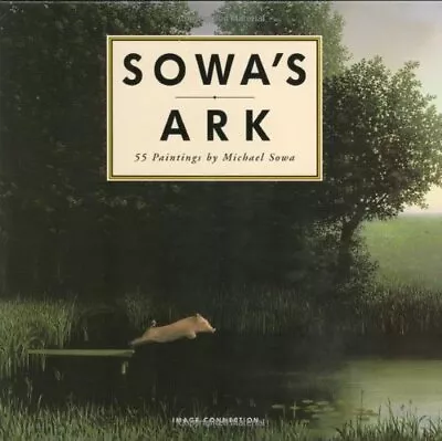 Sowa's Ark - Sowa Michael Image Connection Hardcover • $140.94