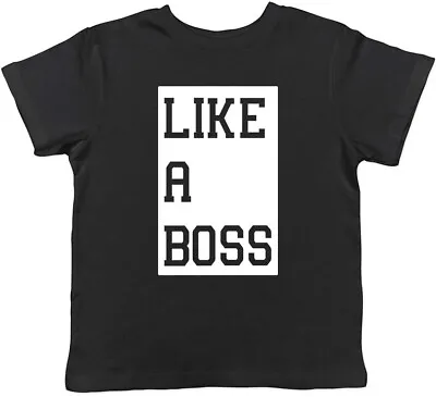 Like A Boss Childrens Kids T-Shirt Boys Girls • £5.99