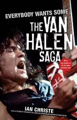 Everybody Wants Some: The Van Halen Saga - Paperback - ACCEPTABLE • $4.70