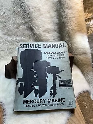 Mercury Marine Outboards Service Manual C-90-75512 1975-1978 Pub 1978 • $23.95